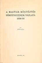 A magyar műgyűjtés történetének vázlata 1850-ig