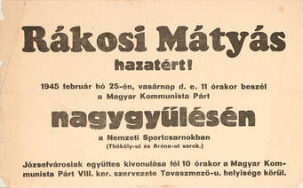 Rákosi Mátyás hazatért! (a Magyar Kommunista Párt röplapja)