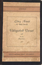 Lőwy Árpád (Dr. Réthy László) válogatott versei (A kötet eredetileg korlátolt számú, lezárt példányként jelent meg.)