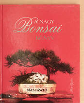 A nagy bonsai könyv