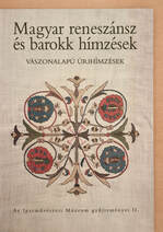 Magyar reneszánsz és barokk hímzések