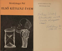 Első kétszáz évem (Árkus Józsefnek dedikált példány) (Kaján Tibor rajzaival illusztrált kötet.)