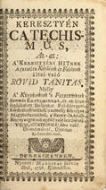 Keresztyén catechismus (Nyomtatott: Debreczenben, 1786, Margitai István)