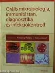 Orális mikrobiológia, immunitástan, diagnosztika és infekciókontroll