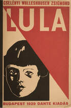 Lula (Az író által tervezett avantgard borítófedélben.)