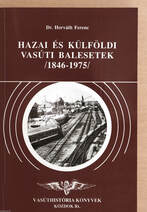 Hazai és külföldi vasúti balesetek /1846-1975/