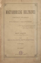 Magyarország helynevei történeti, földrajzi és nyelvészeti tekintetben I. (Unicus kötet)