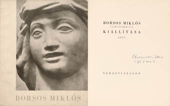 Borsos Miklós szobrászművész kiállítása 1957 (aláírt példány)