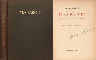 Emlékkönyv Lyka Károly hetvenötödik születésnapjára (Dobrovits Aladár által aláírt példány)