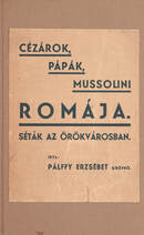 Cézárok, pápák, Mussolini Romája (Tiltólistás kötet)