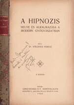 A hipnozis helye és alkalmazása a modern gyógyászatban (dedikált példány)
