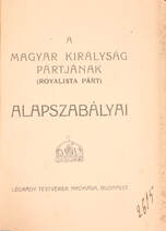 A Magyar Királyság Pártjának (Royalista párt) alapszabályai