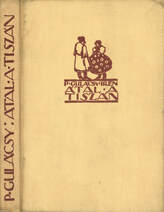 Átal a Tiszán (számozott példány) (A kötetet illusztrálta Kós Károly.)
