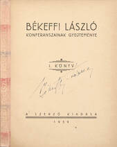 Békeffi László konferanszainak gyűjteménye I. (aláírt, számozott példány)