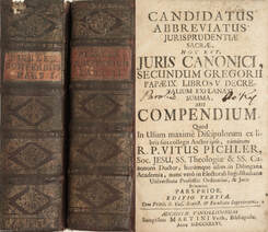 Candidatus abbreviatus jurisprudentiae sacrae, hoc est, juris canonici, secundum Gregorii papae IX. libros V. Decretalium explanati summa, seu Compendium I-II.