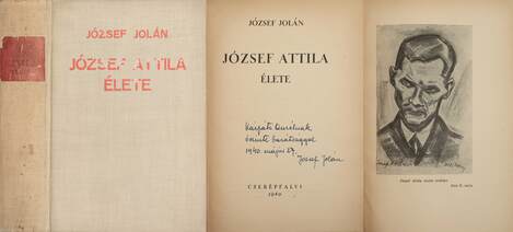 József Attila élete (Kárpáti Aurélnak dedikált példány) (A kötetről írt irodalomtörténeti tanulmány a leírásban olvasható)