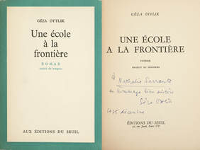 Une école á la frontiére (Ottlik Géza által a világhírű írónőnek, Nathalie Sarraute-nak dedikált példány.) (A kötetről írt irodalomtörténeti tanulmány a leírásban olvasható.)