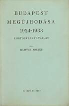 Budapest megújhodása 1924-1933 (Tiltólistás kötet)