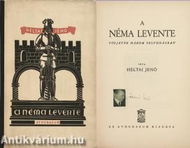 A néma levente (aláírt példány) (A kötetet illusztrálta: Fáy Dezső)