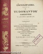 Encyclopaedia vagy is a' tudományok' esméretére tanító könyv (Gróf Karátsonyi Jenő könyvtárából.)