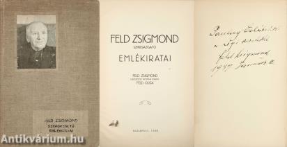 Feld Zsigmond szinigazgató emlékiratai (Feld Zsigmond által Paulay Edénének dedikált példány)