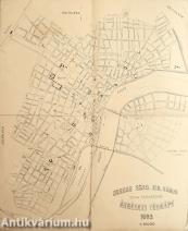 Szeged szab. kir. város utcza hálózatának átnézeti térképe 1883