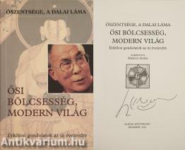 Ősi bölcsesség, modern világ (Őszentsége, a Dalai Láma által aláírt példány)
