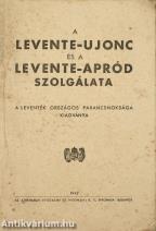 A levente-ujonc és a levente-apród szolgálata (Tiltólistás kötet)