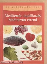 Mediterrán táplálkozás/Mediterrán étrend