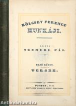 Kölcsey Ferencz' munkáji I. (Kiadói unicus kötet)