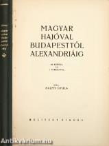 Magyar hajóval Budapesttől Alexandriáig