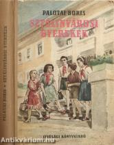 Sztálinvárosi gyerekek (Illusztrációk: Stettner Béla)