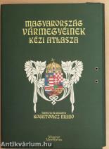 Magyarország vármegyéinek kézi atlasza (Hasonmás kiadás.)