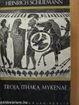 Troja, Ithaka, Mykenae