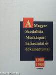 A Magyar Szocialista Munkáspárt határozatai és dokumentumai 1980-1985