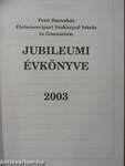 Pesti Barnabás Élelmiszeripari Szakképző Iskola és Gimnázium jubileumi évkönyve 2003