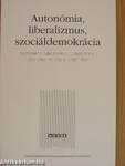 Autonómia, liberalizmus, szociáldemokrácia