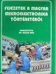 Fejezetek a magyar mikroelektronika történetéből