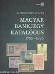 Magyar Bankjegy Katalógus 1759-1925
