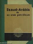 Szaud-Arábia és az arab petróleum