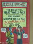 The Frightful First World War and The Woeful Second World War