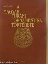 A magyar turáni ornamentika története