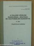 A polgári védelem radiológiai-, biológiai- és vegyivédelmi kézikönyve V. (töredék)