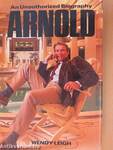 Arnold - An Unauthorized Biography