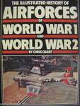 The Illustrated History of Airforces of World War 1 and World War 2