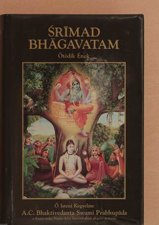 A. C. Bhaktivedanta Swami Prabhupáda,  - Srímad Bhágavatam - Ötödik Ének – Aukció – 14. újkori könyvek aukciója, 2020. 11.