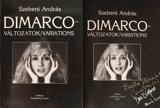 Dimarco - változatok/varitations (Szebeni András fotóművész, Dee Dimarco fotómodell és Aczél Endre újságíró által Balla Demeternek dedikált példány)