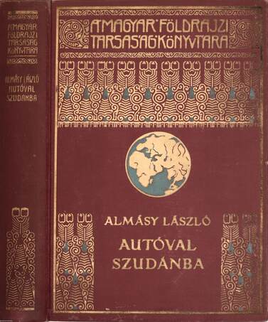 Almásy László, Cholnoky Jenő,  - Autóval Szudánba – Aukció – 23. újkori könyvek aukciója, 2023. 01.