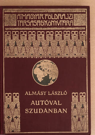 Almásy László, Cholnoky Jenő,  - Autóval Szudánba – Aukció – 19. újkori könyvek aukciója, 2022. 01.