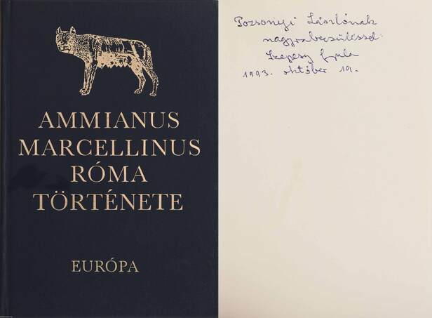 Ammianus Marcellinus, Szepesy Gyula,  - Róma története (dedikált példány) – Aukció – 14. újkori könyvek aukciója, 2020. 11.